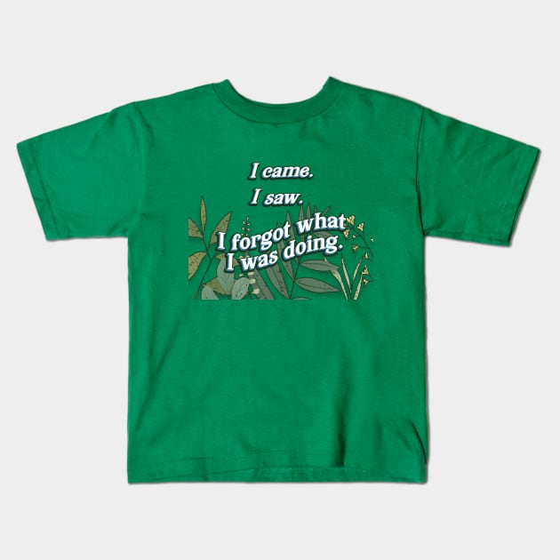 I came. I saw. I forgot. Kids T-Shirt by SCL1CocoDesigns